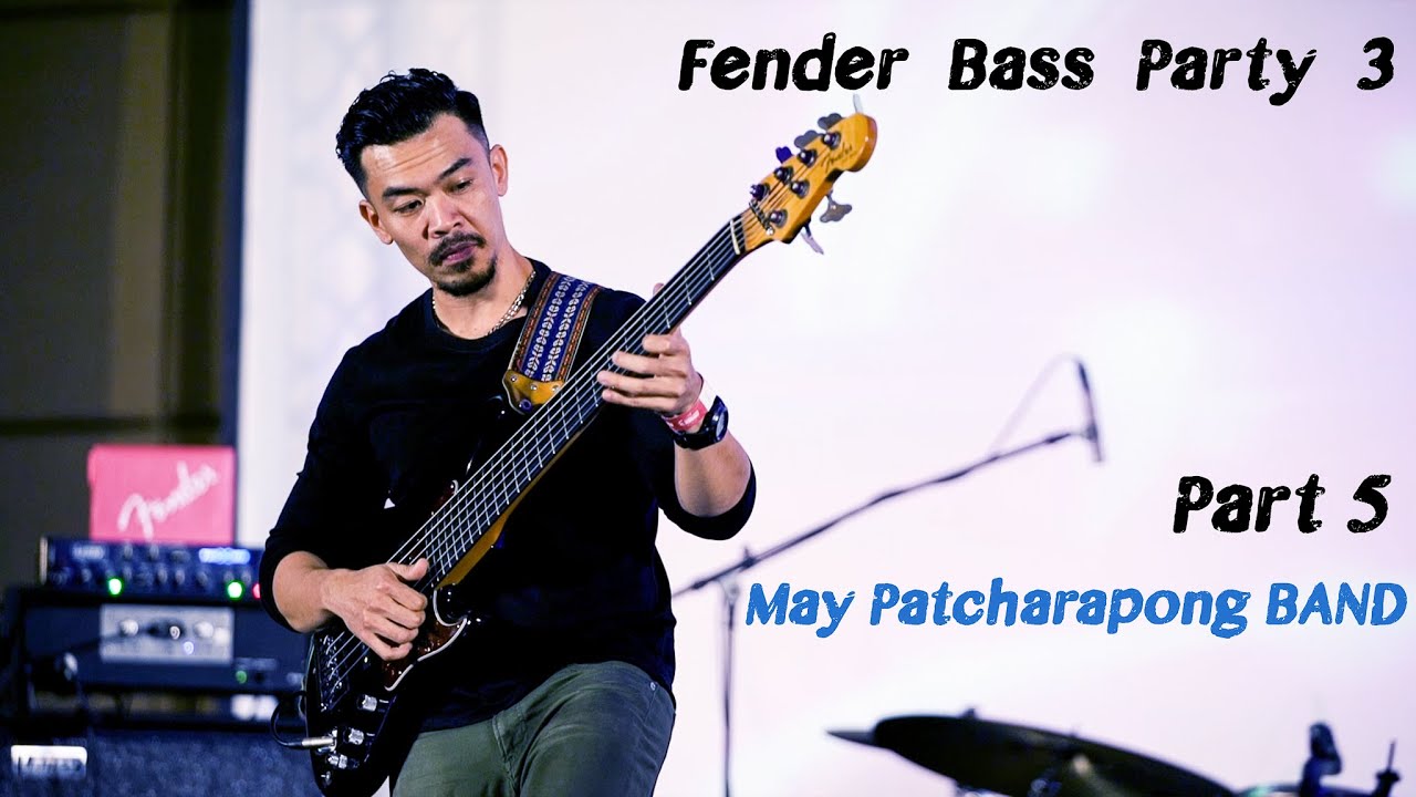 #FenderBassParty3 Part 5 ( May Patcharapong Band ) D-Code Alain Caron