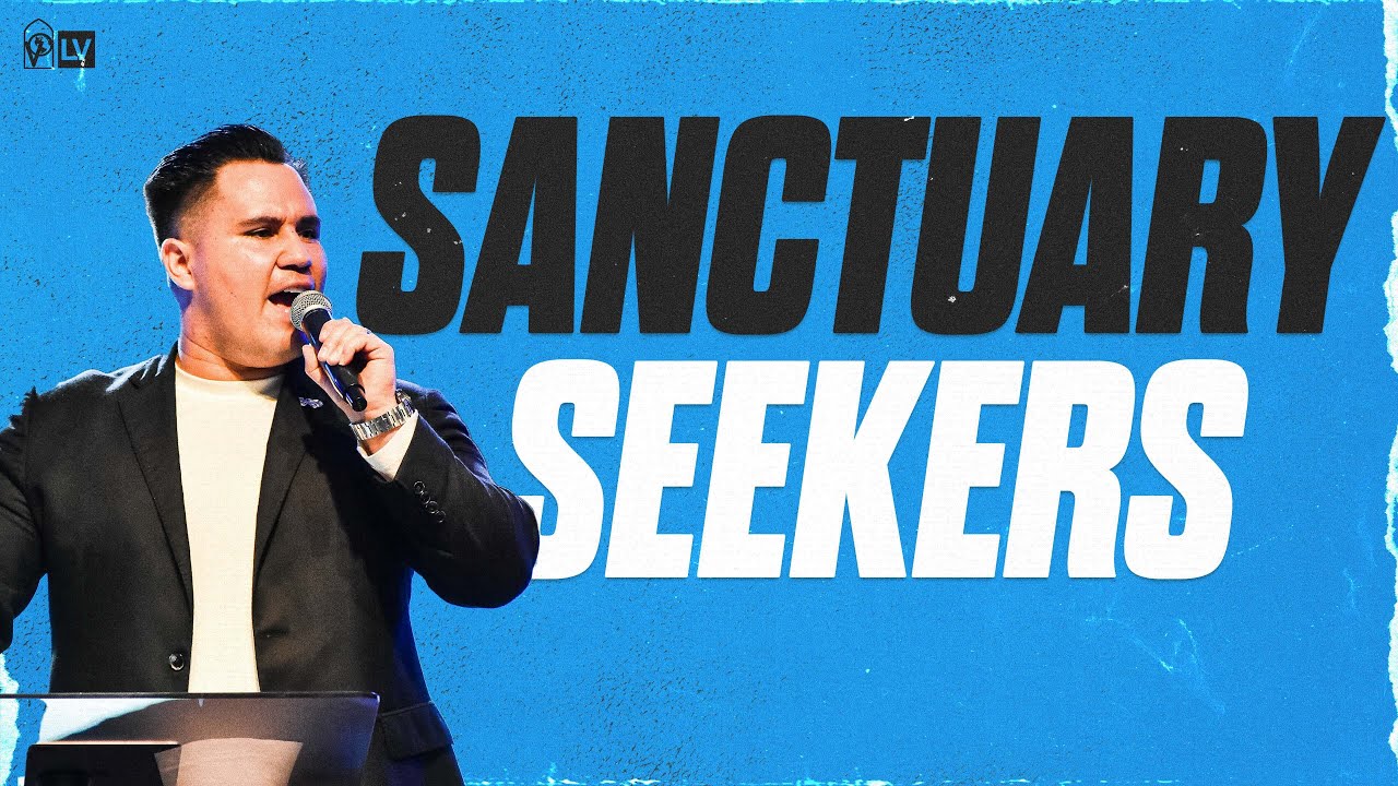 Sanctuary Seekers | Pastor Ryan Kuklinski