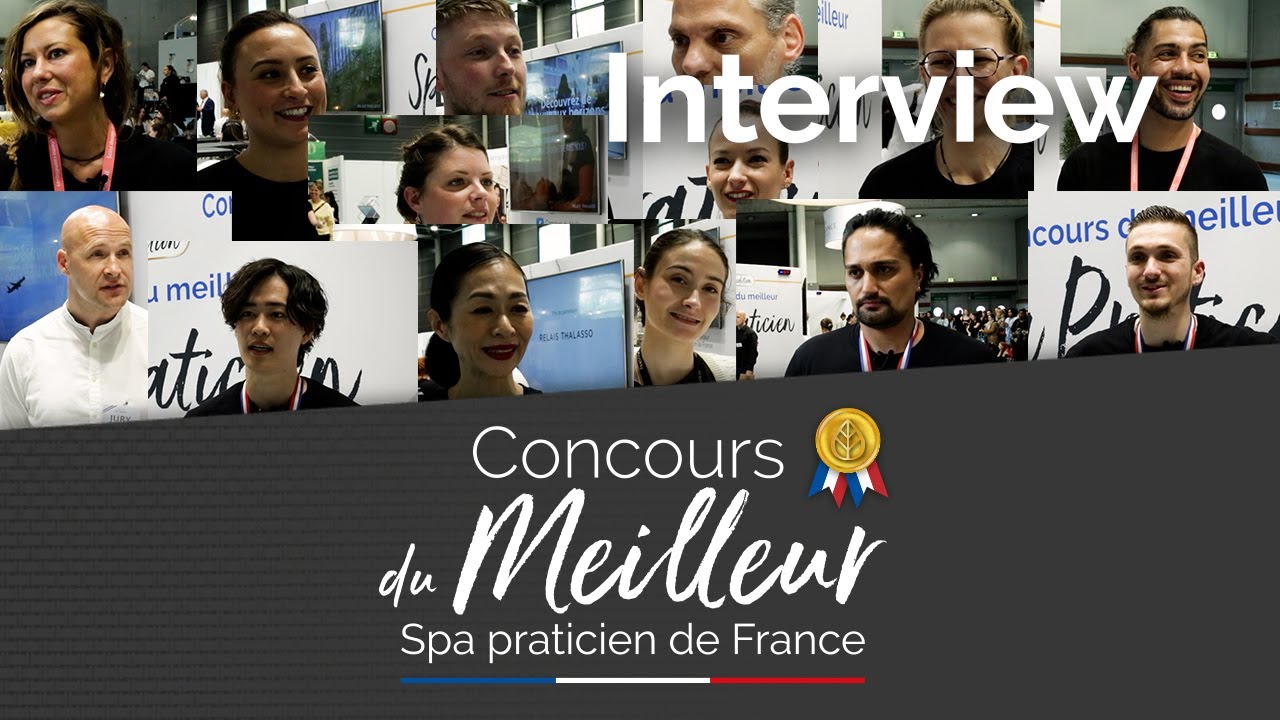 Interviews des Meilleurs Spa Praticiens concours massage 2024