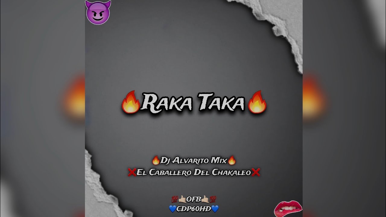 Raka Taka Dj Alvarito Mix 2K26 OFB #Chakalon #Perreo 💙CumbiatonDeP60HD💙