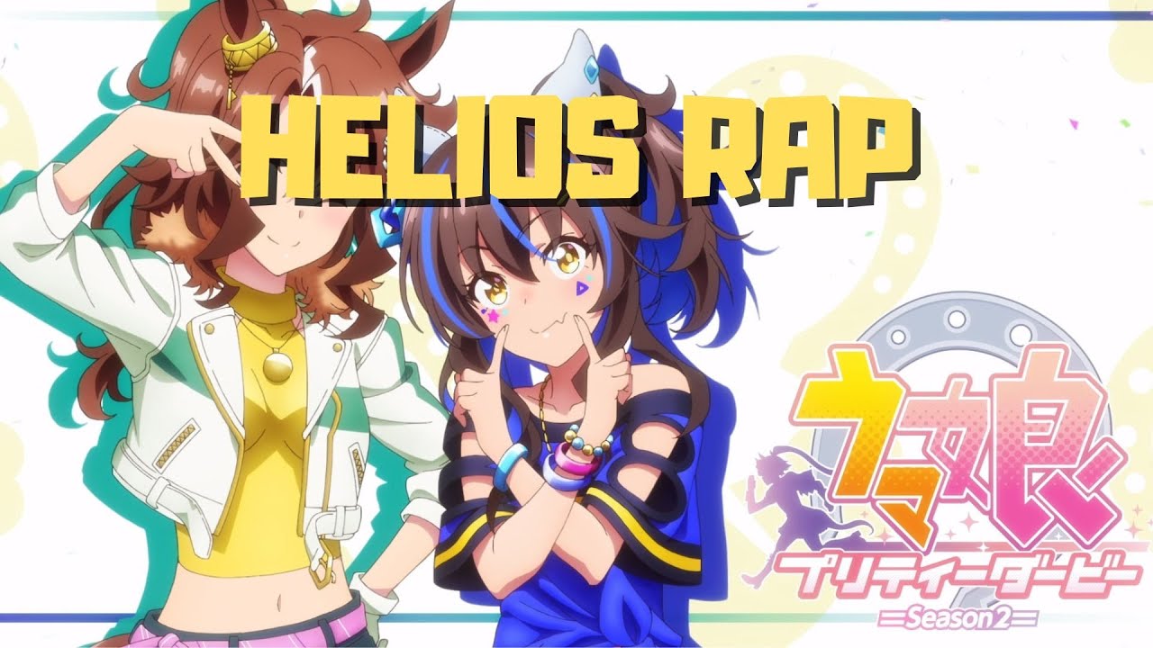 Uma Musume - Helios Rap