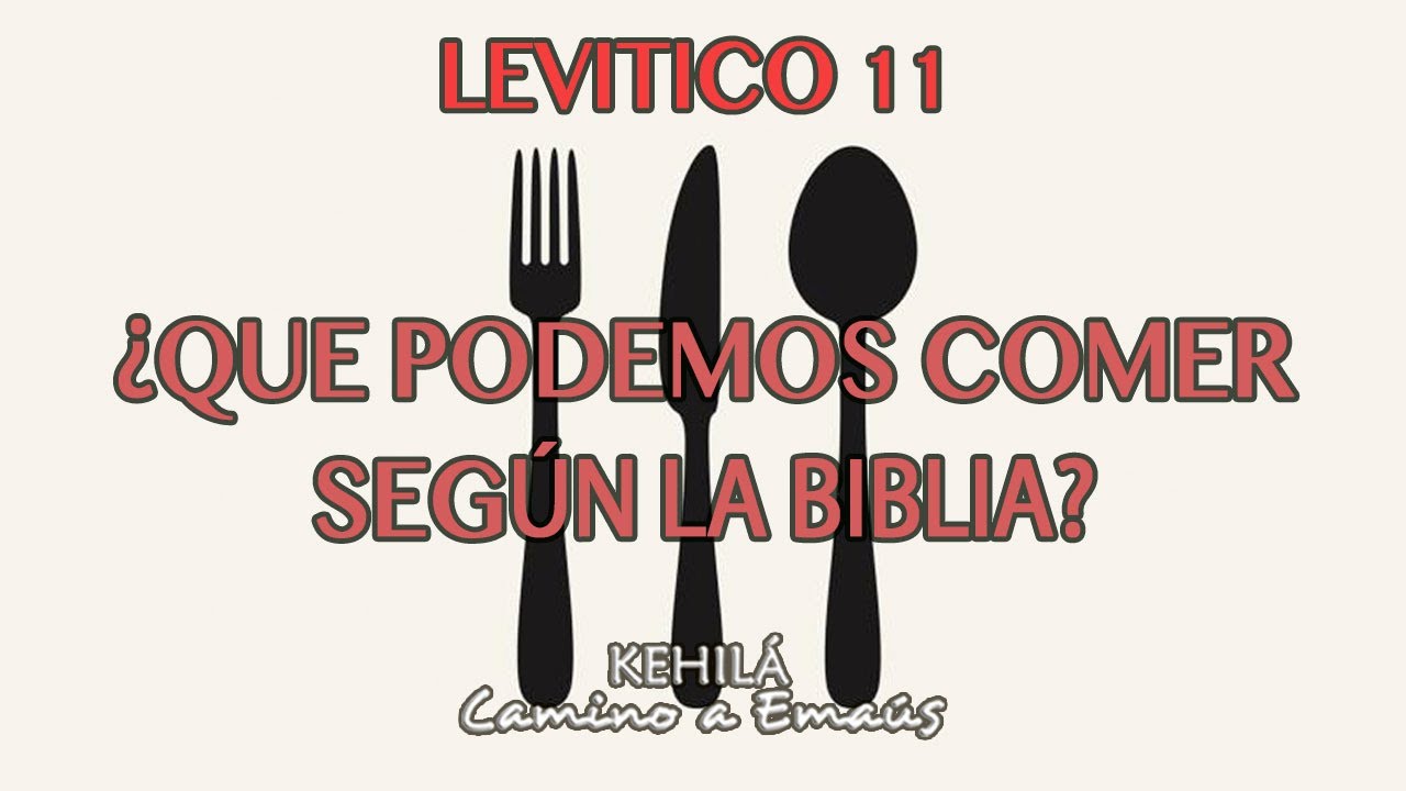 Levitico 11 - ¿Que podemos comer de acuerdo a la Biblia?