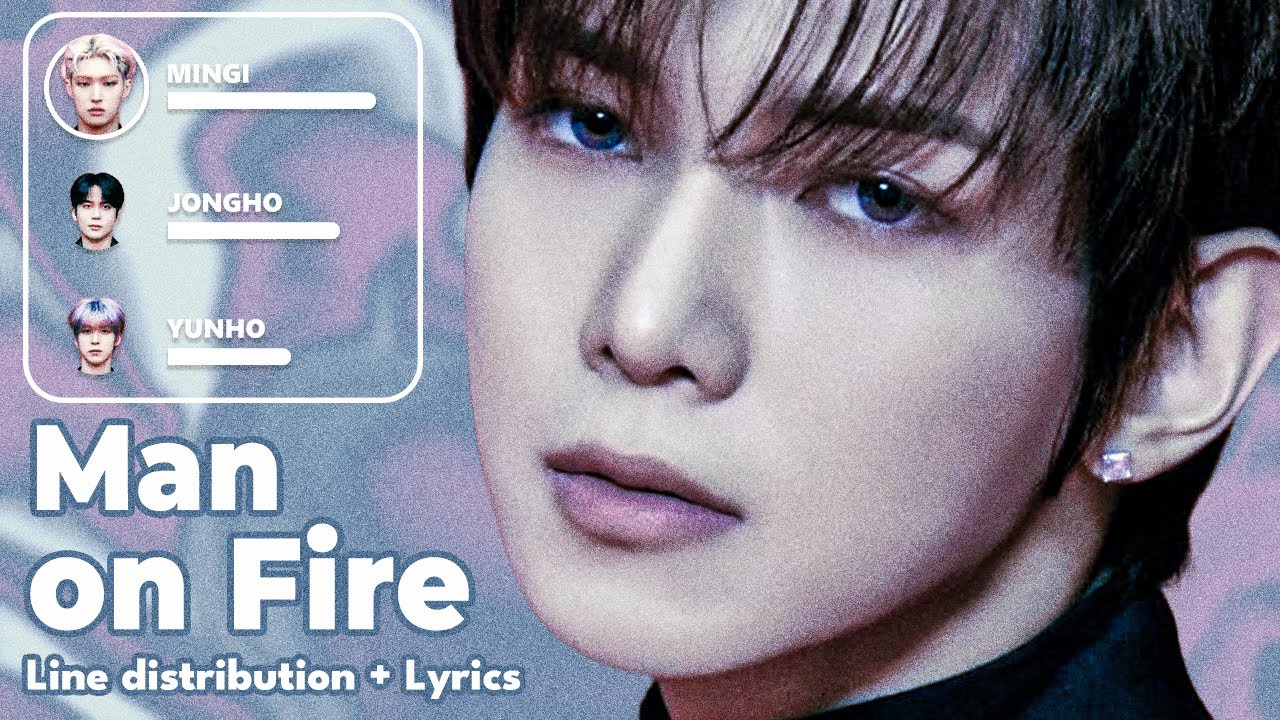 ATEEZ - Man on Fire - Line Distribution + Lyrics