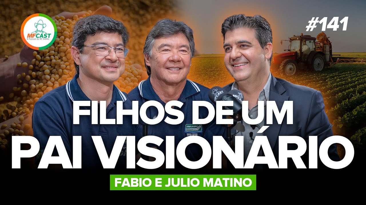 A HISTÓRIA DE UM PAI QUE MUDOU O DESTINO DA FAMÍLIA (Fabio e Julio Matino) - MF Cast 141