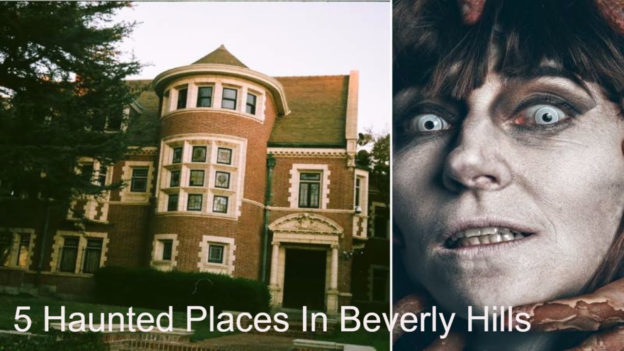 5 Paranormal Places In Beverly Hills : Top 5 Haunted Places (Creepy)