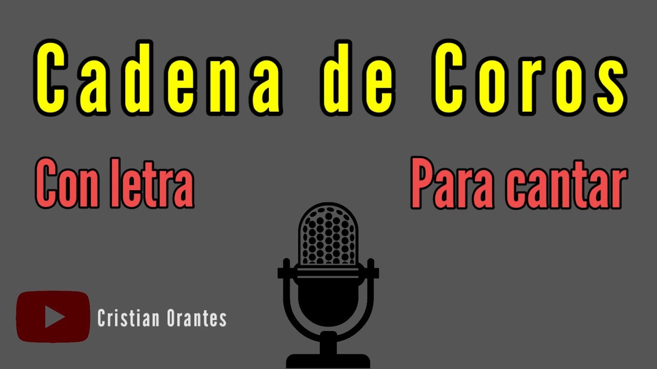 Cadena de Coros Cristianos CON LETRA, para cantar