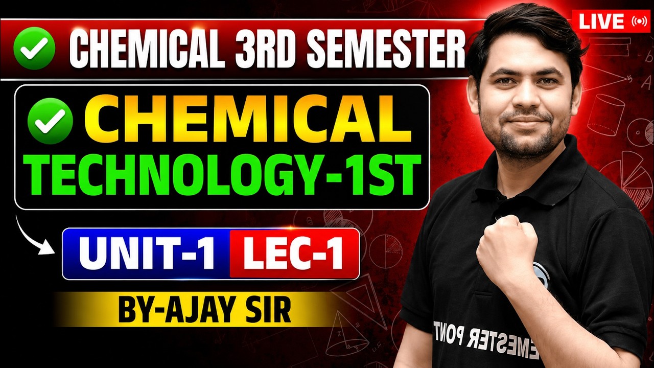 🔥CHEMICAL ENGINEERING 3RD SEMESTER || CHEMICAL TECHNOLOGY-IST || BTEUP NEW SYLLABUS🎯| BY-AJAY SIR
