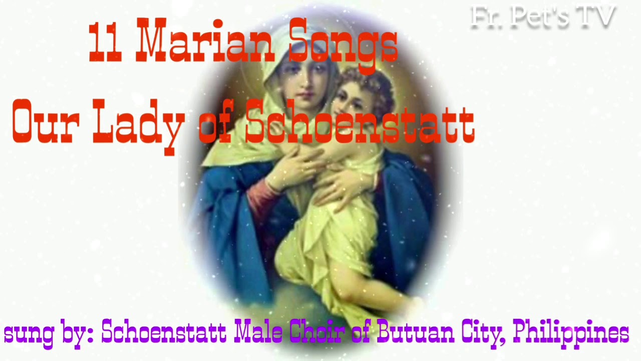 11 Marian Songs (33minutes) Our Lady of Schoenstatt