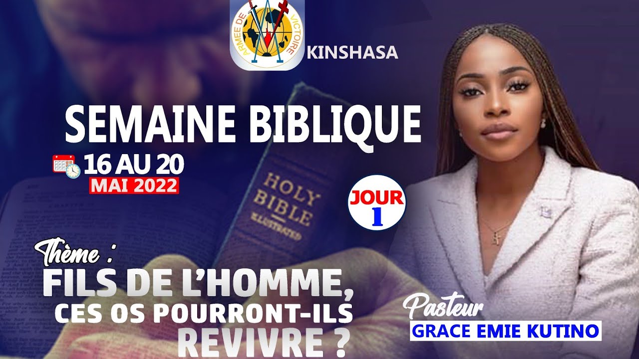 JOUR 1 : FILS DE L'HOMME CES OSSEMENTS DESS&Eacute;CH&Eacute;S POURRONT-ILS REVIVRE ? - Pasteur Gr&acirc;ce &Eacute;MIE KUTINO