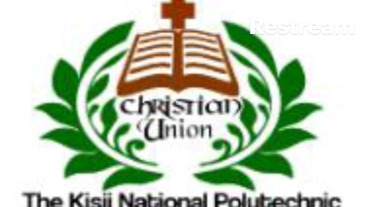 WELCOME TO THE KISII NATIONAL POLYTECHNIC CHRISTIAN UNION