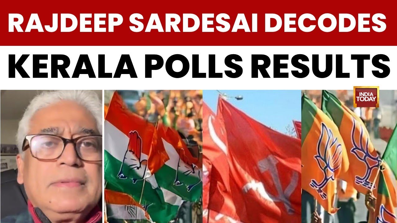 Rajdeep Sardesai's Analysis on Kerala Local Body Polls Results | India Today