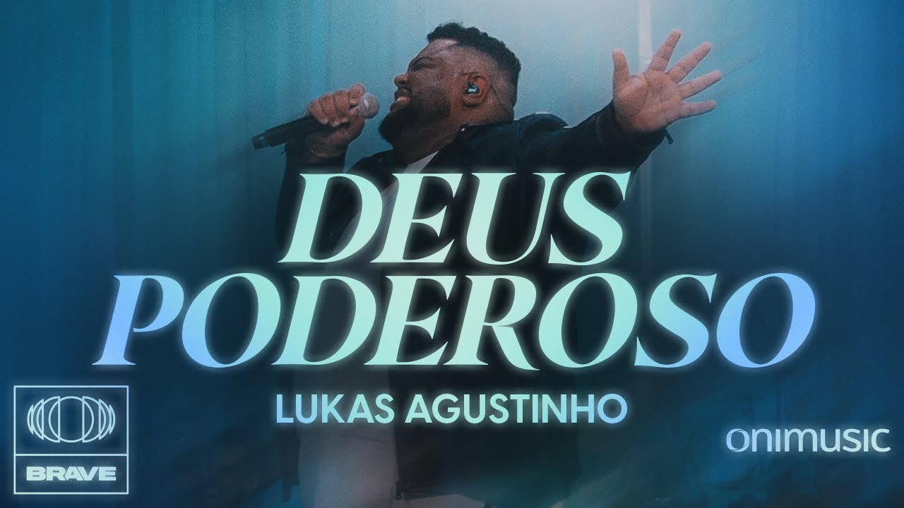 Lukas Agustinho - Deus Poderoso (Ao Vivo)