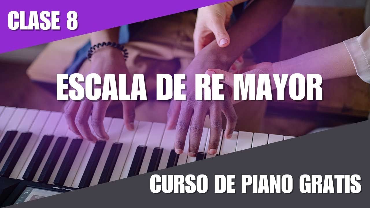 Cómo tocar la escala de Re mayor en Piano | Curso de piano clase 8