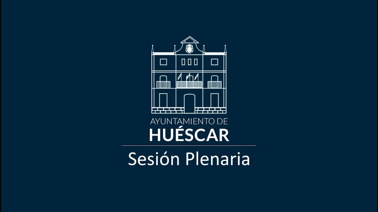 Pleno: Sesión Ordinaria del 29 de mayo de 2025 | Ayuntamiento de Huéscar