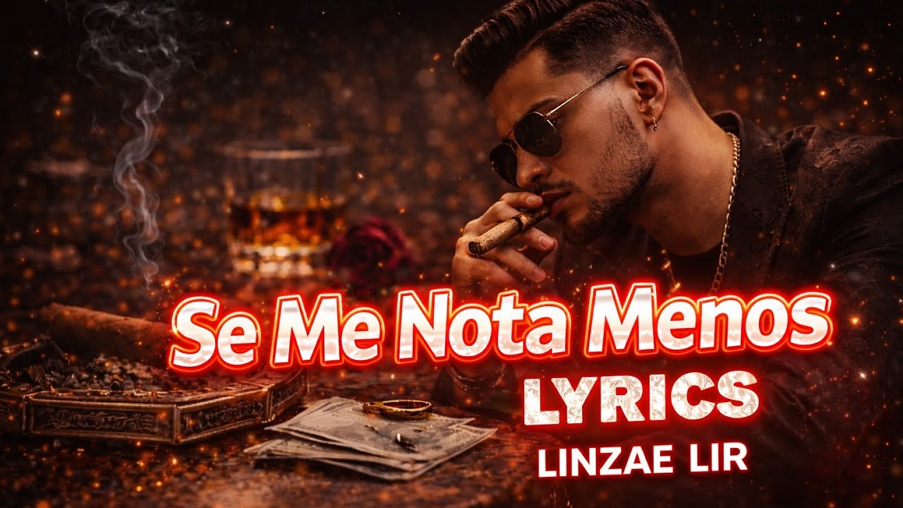 Se Me Nota Menos (Lyrics) | Corrido Tumbado Masculino | LINZAE LIR