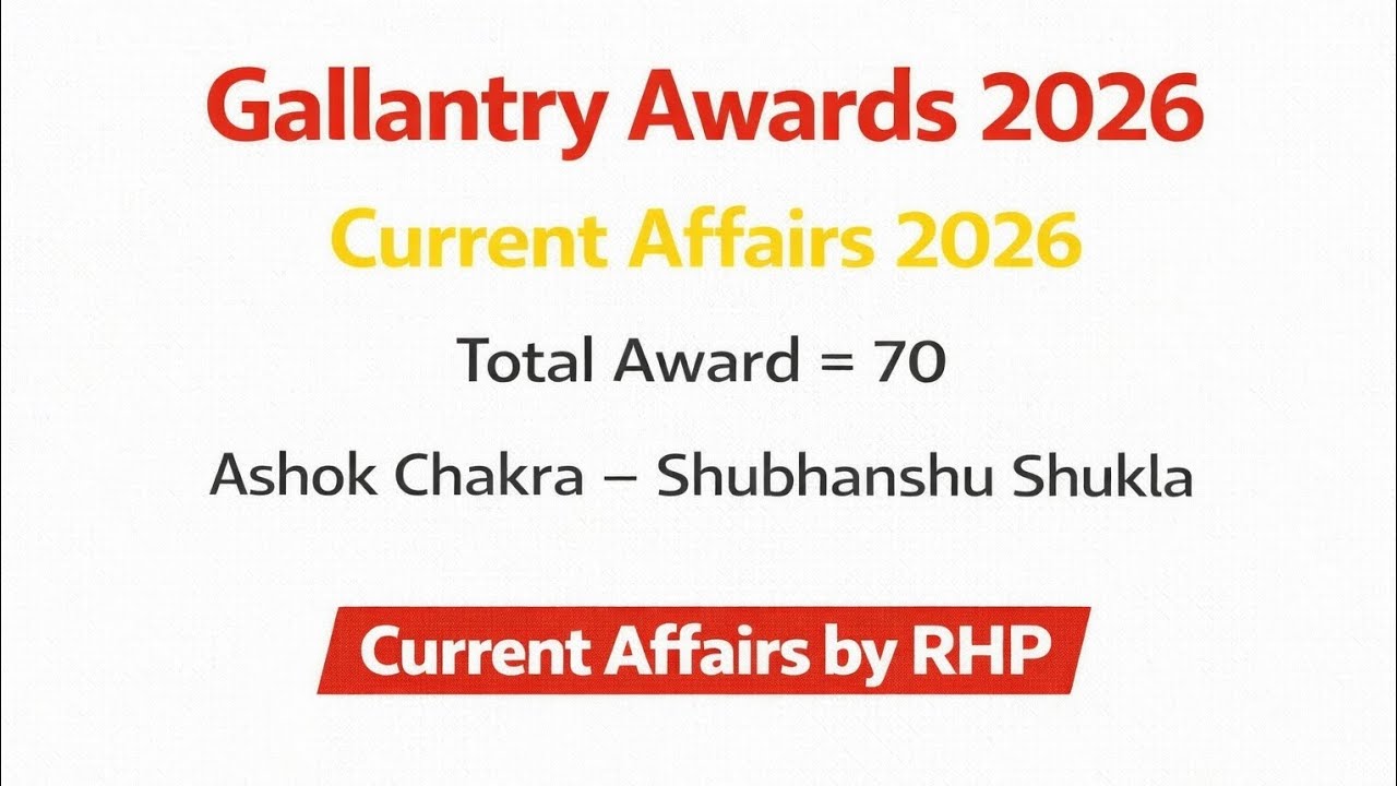 Gallantry Awards 2026 | Ashoka Chakra, Kirti & Shaurya Chakra | Current Affairs by RHP