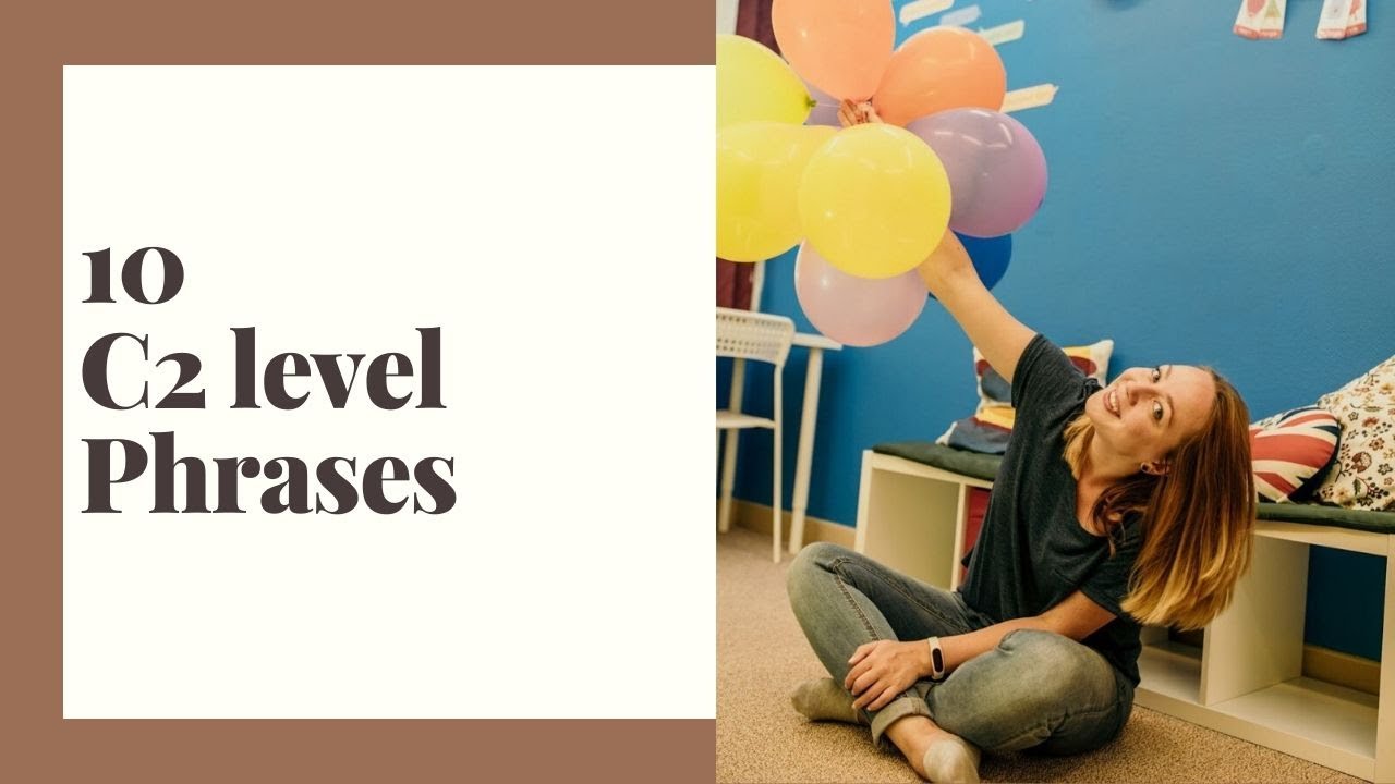 10 C1-C2 level Phrases to pass CPE
