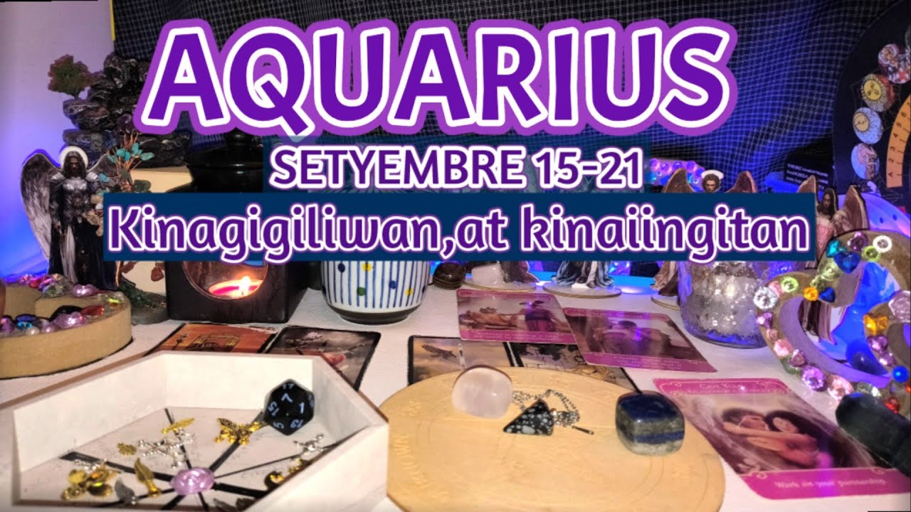AQUARIUS SETYEMBRE 15-21:MENSAHE NG TAROT CHARM, KINAGIGILIWAN, PERO ANO  ANG DAHILAN NG 3 SWORDS?