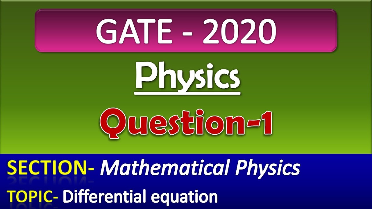 GATE 2020 Physics Solution |Question-1| Mathematical Physics| Differential Equation