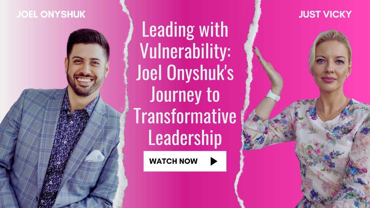 Authentic Leadership & Vulnerability in Sales with Joel Onyshuk