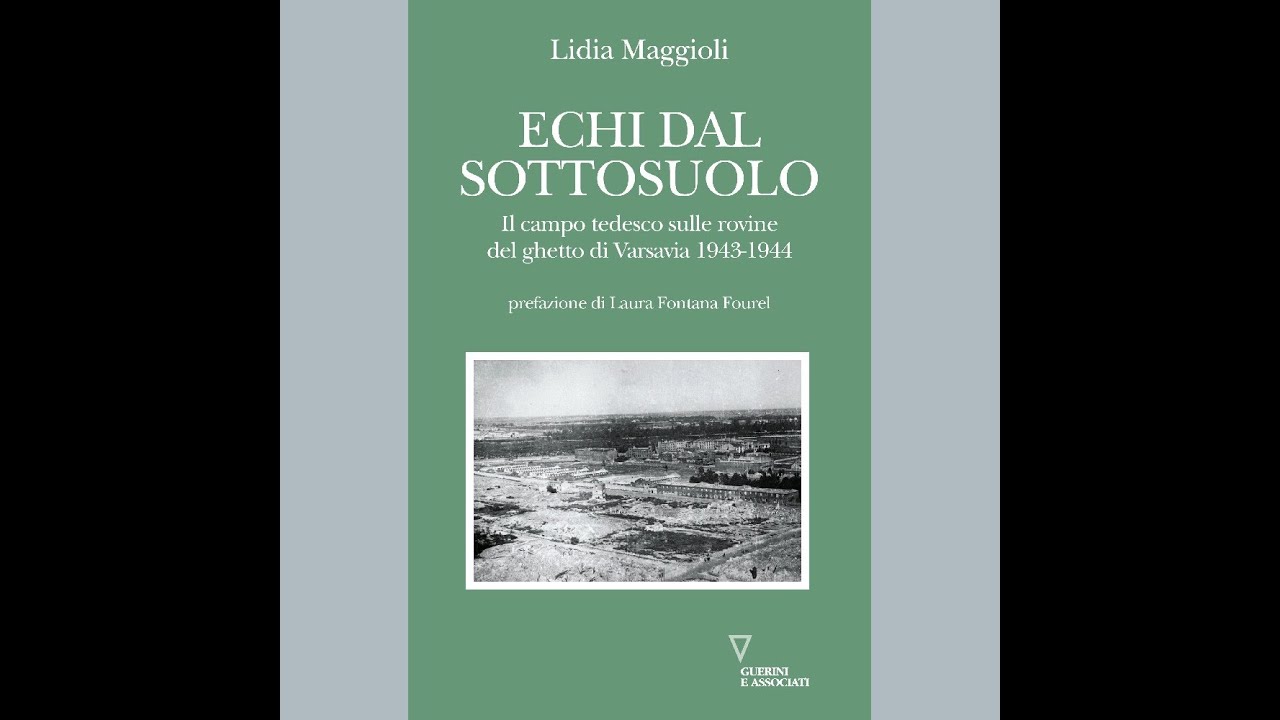 ECHI DAL SOTTOSUOLO. Il campo tedesco sulle rovine del ghetto di Varsavia 1943-1944