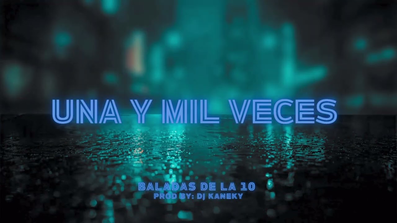 Una y mil veces - DK | 10