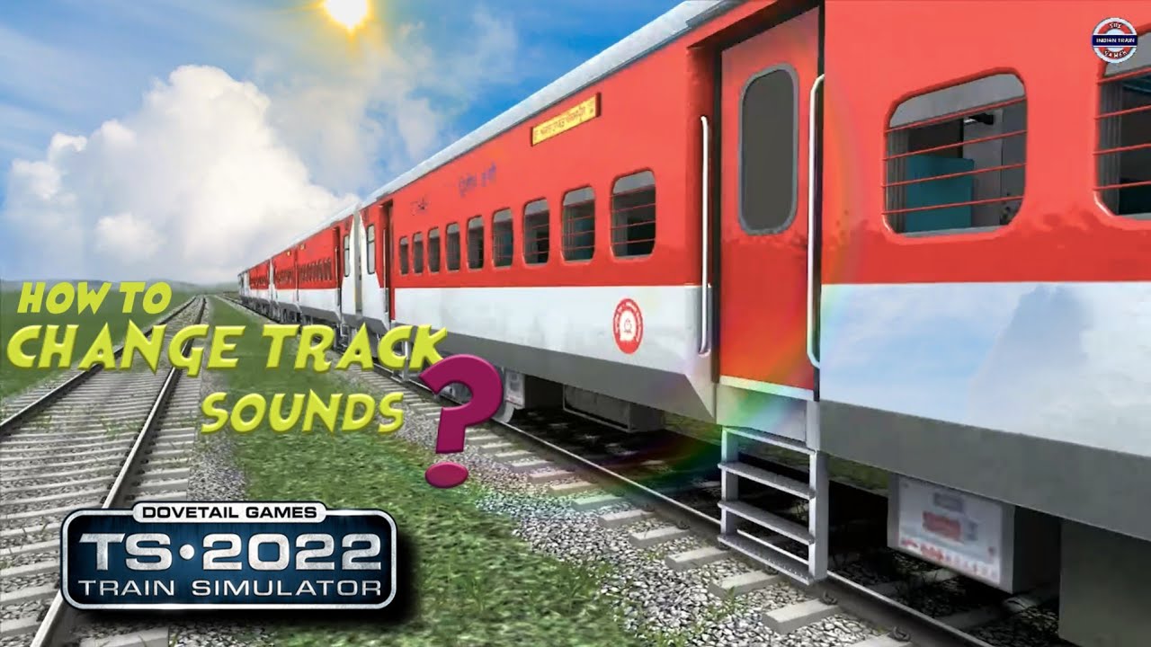 Change the track sounds in Railworks TS2022? #tutorial