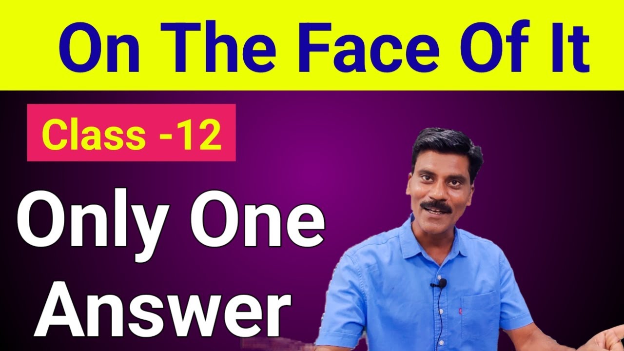 On the face of it | Class 12 vistas chapter| vistas questions answers