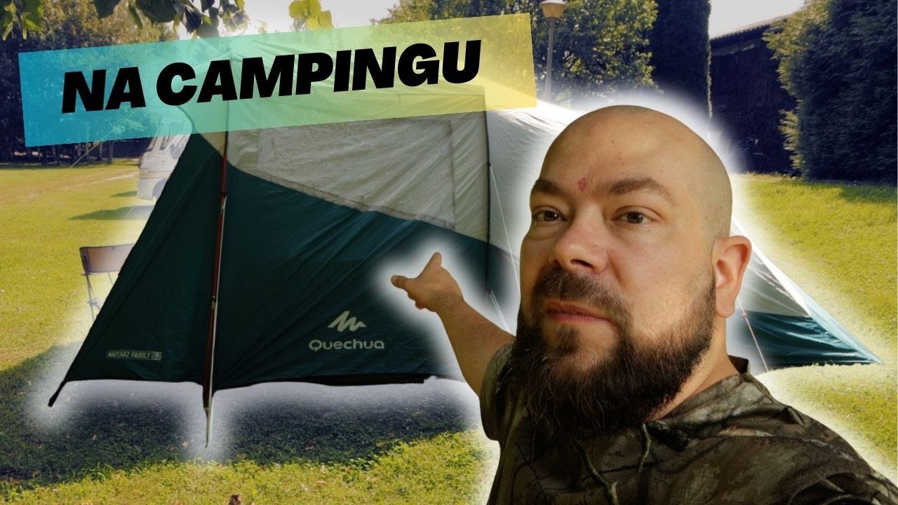 Quechua Arpenaz 5.2 w praktyce na kempingu Sandomierz