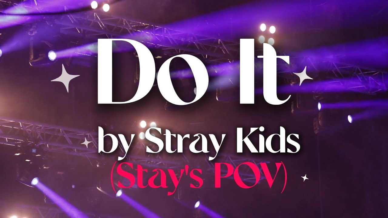 Do It by Stray Kids (Stay's POV)  - Cover by Noor Marji