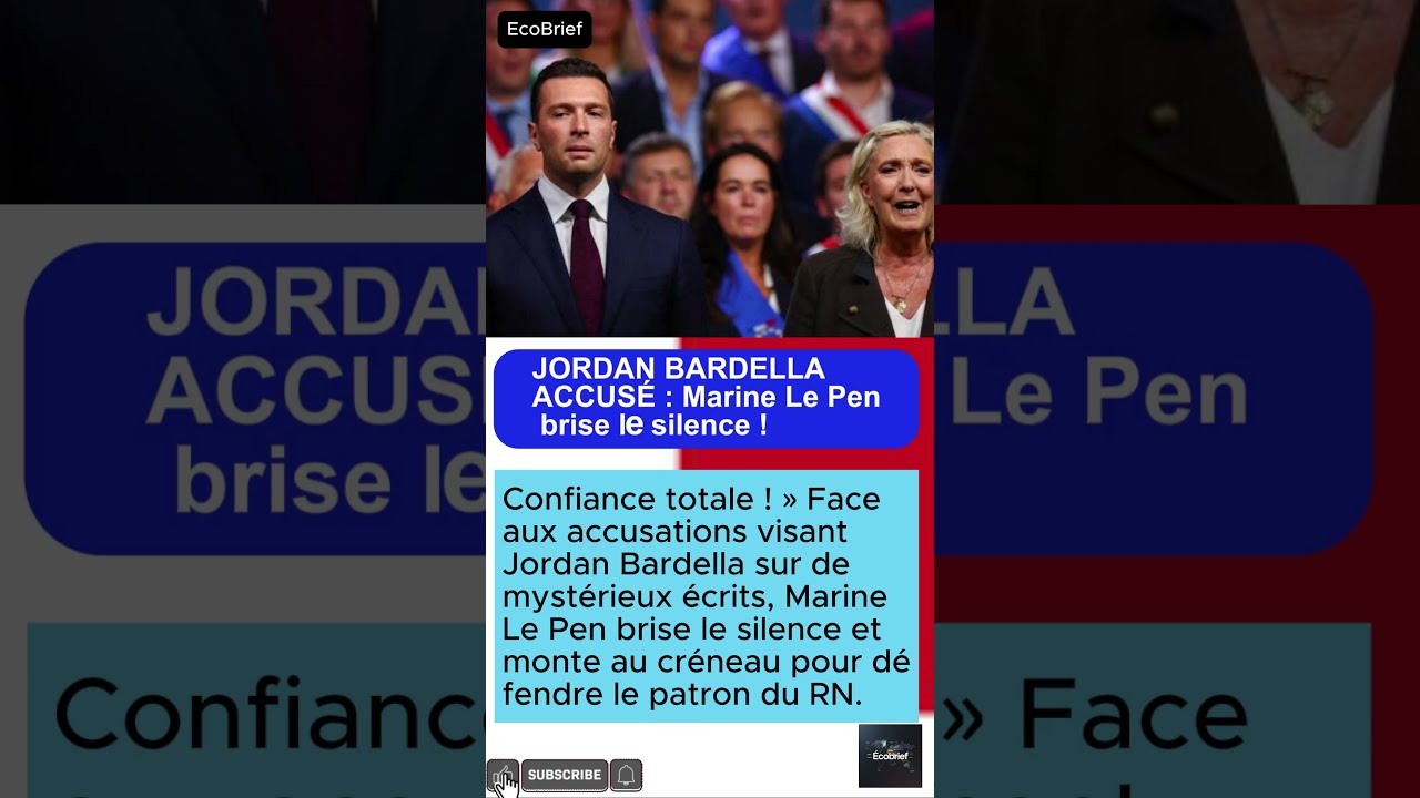 JORDAN BARDELLA ACCUS&Eacute; : Marine Le Pen brise le silence ! #MarineLePen #JordanBardella