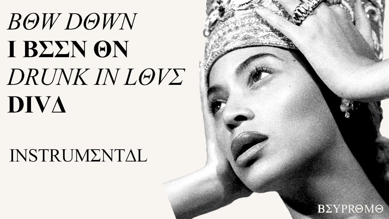 BOW DOWN/I BEEN ON/DRUNK IN LOVE/DIVA (Instrumental w/ Background Vocals)