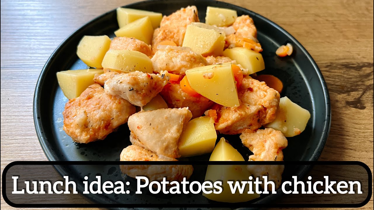 LUNCH IDEA: Potatoes with chicken - Easy Recipe!