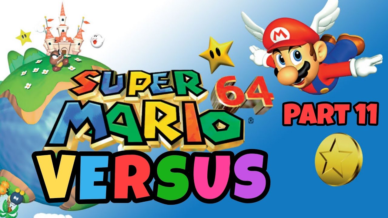 Super Mario 64 Versus - Part 11 - Nearing 50 Stars!