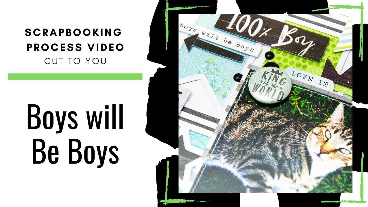 Scrapbook Process: Boys will be Boys