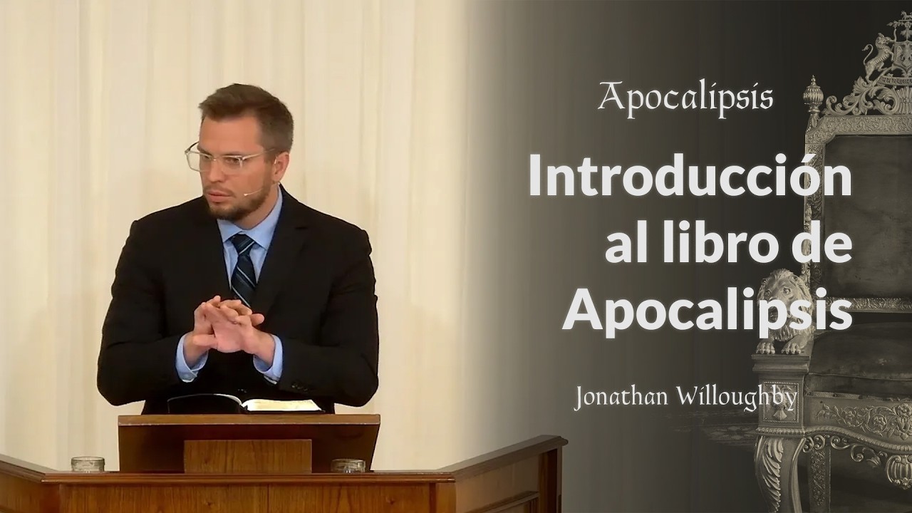 Introducción al libro de Apocalipsis - Jonathan Willoughby - IBML