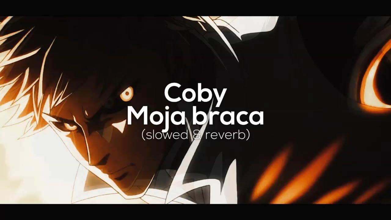 Coby - Moja braca [ slowed & reverb ]