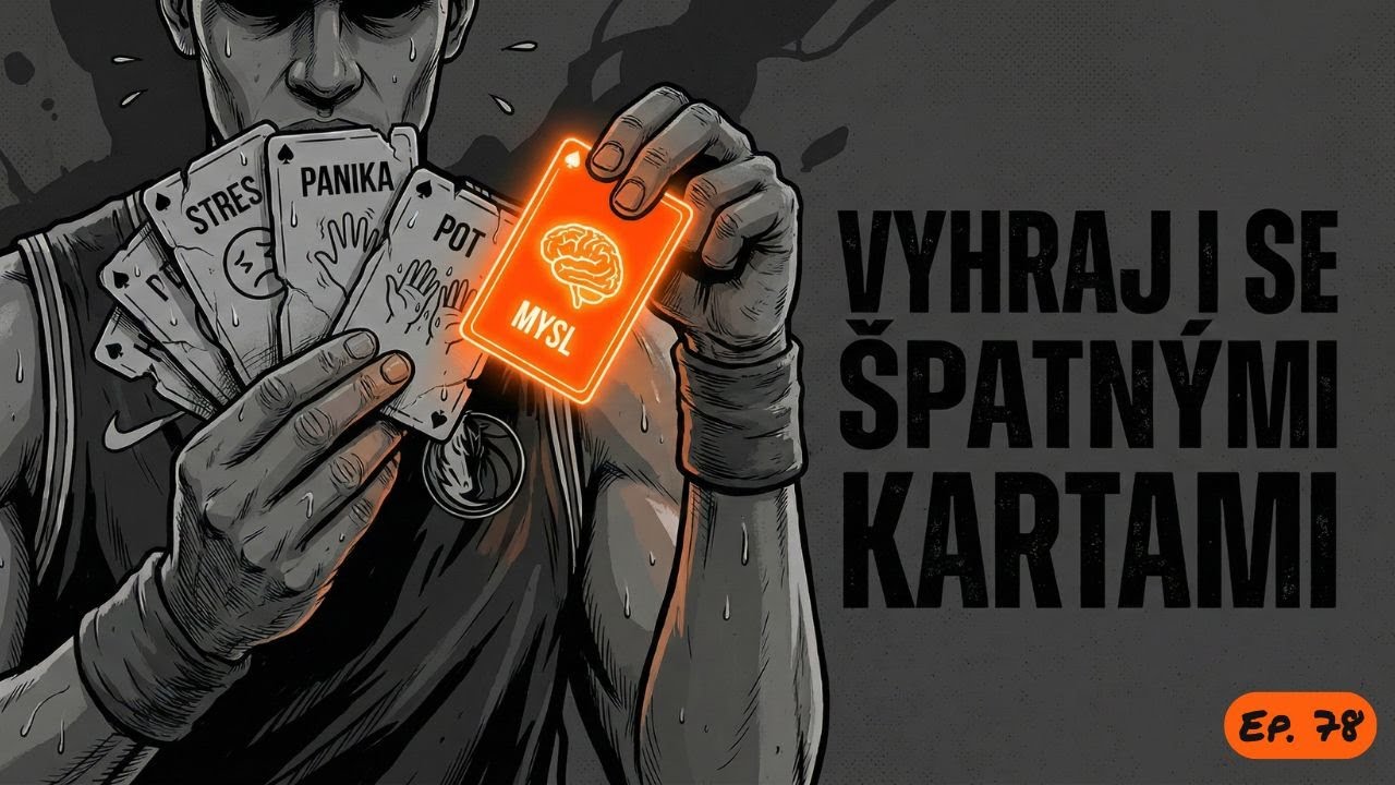 FORMA NENÍ VŠECHNO. Jak vyhrát i se špatnými kartami? (Psychologie výkonu v praxi, ep. 78)