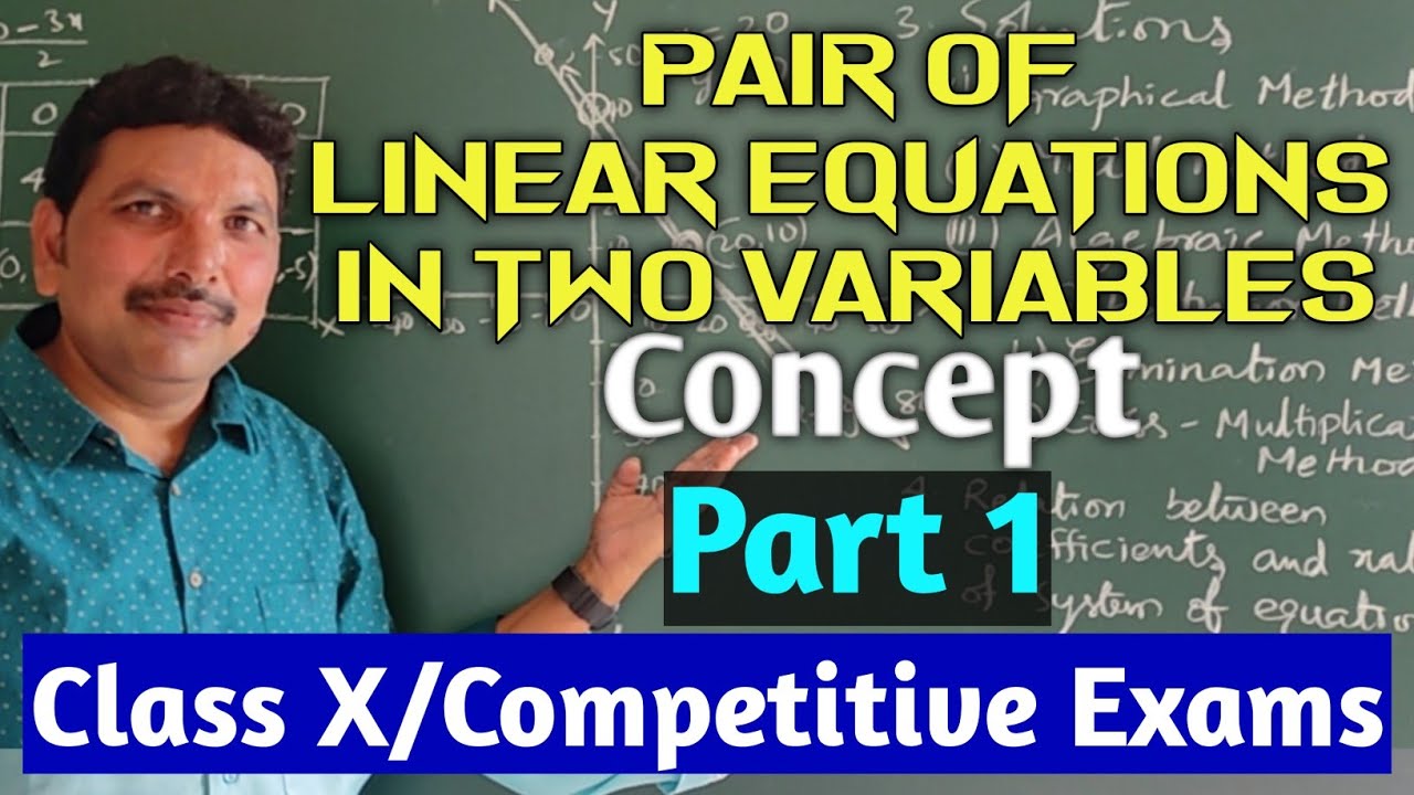 CONCEPT/PAIR OF LINEAR EQUATIONS IN TWO VARIABLES/CLASS X