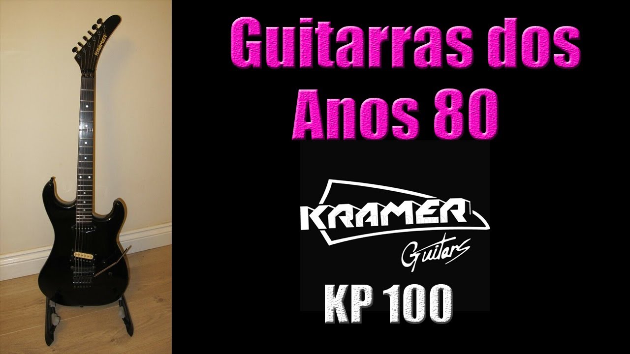 Guitarras dos Anos 80 - Kramer KP 100 (Marc Snow)