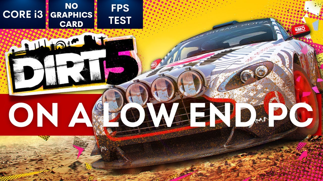 DIRT 5 gameplay on Low End PC | NO Graphics Card | i3