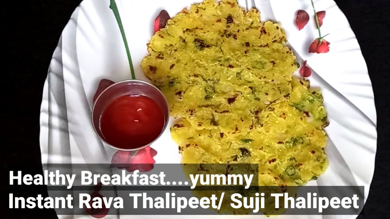 Suji Thalipeet/Rava Thalipeet.