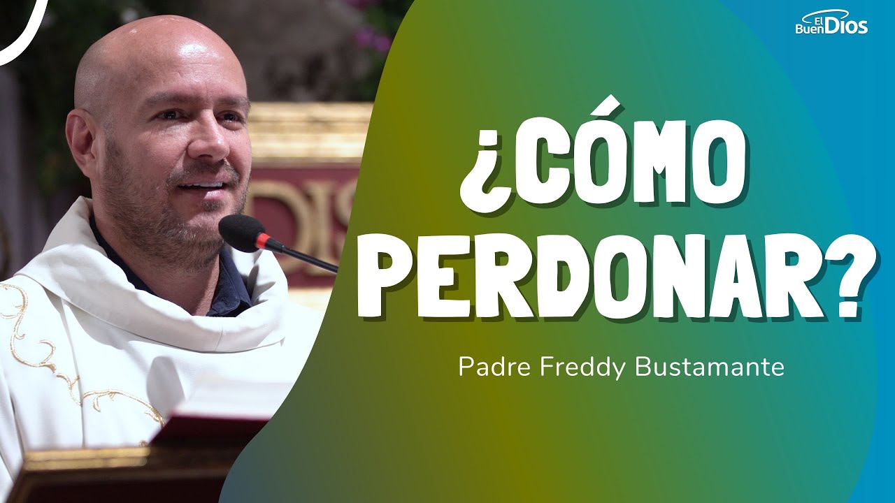 C&oacute;mo Perdonar - El Buen Dios #perd&oacute;nyreconciliaci&oacute;n ##perd&oacute;n ##elperd&oacute;n  #ElBuenDios #Dios