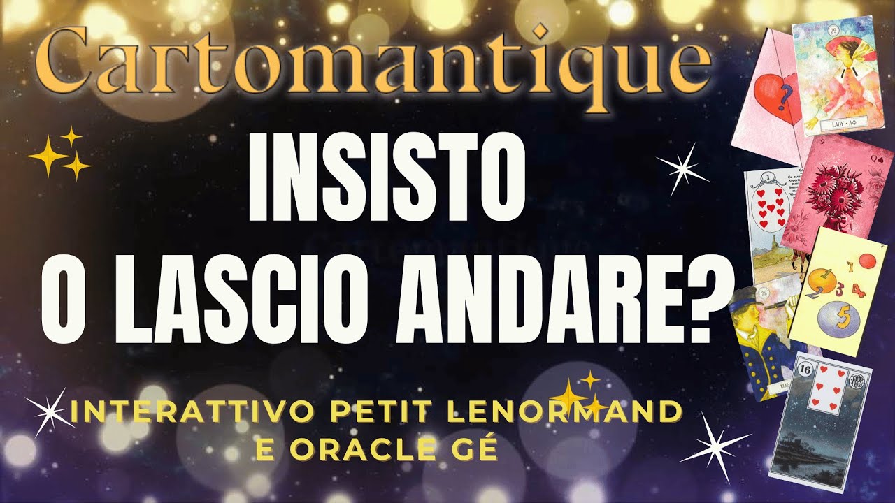 INSISTO O LASCIO ANDARE?🌷🌟 SCOPRILO in questo INTERATTIVO PETIT LENORMAND