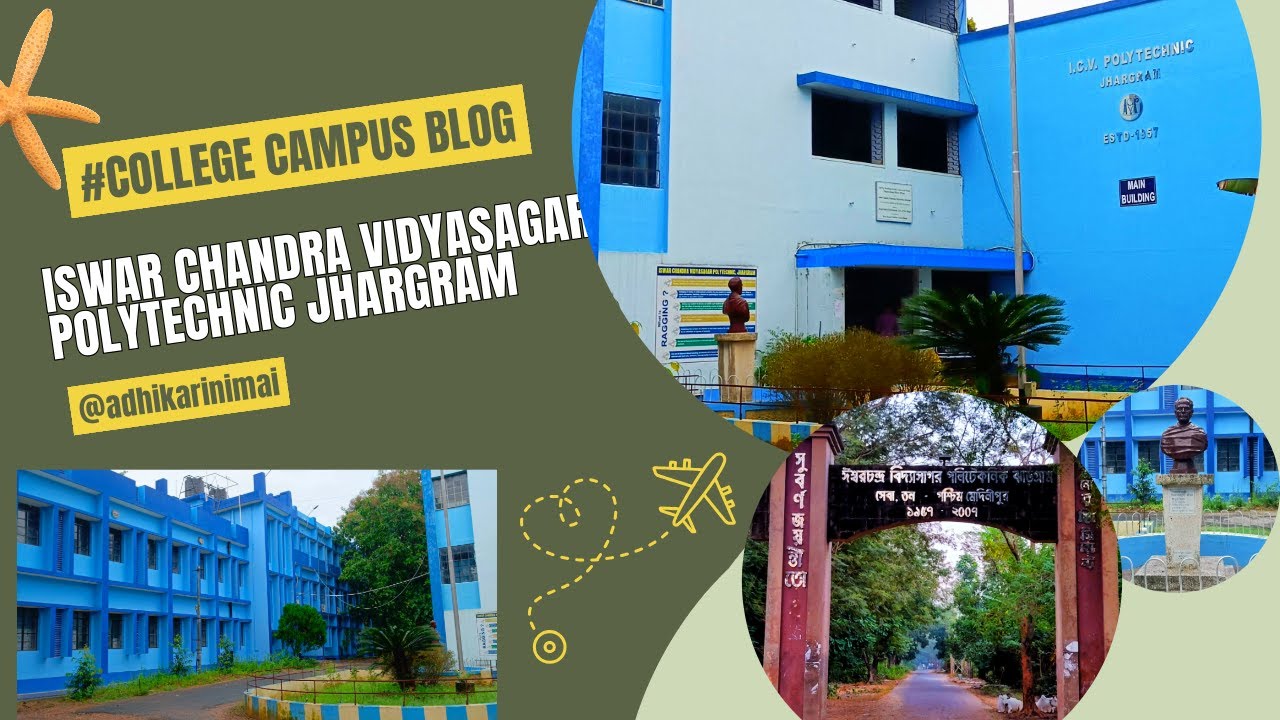 Iswar Chandra Vidyasagar Polytechnic College Campus  Blog  | Jhargram |