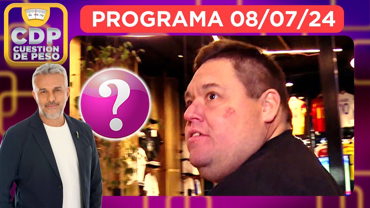 CUESTIÓN DE PESO - PROGRAMA 08/07/24