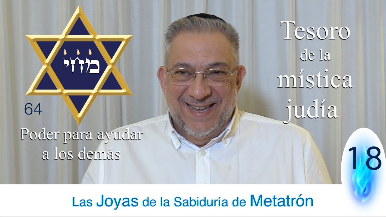 Kabbalah: las Joyas de la sabiduría de Metatrón - clase 18