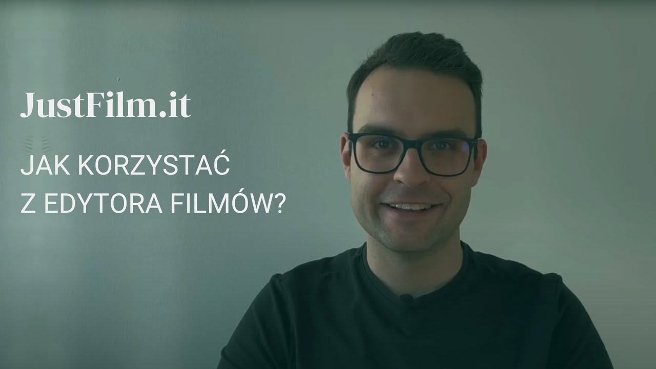 Edytor film&oacute;w - poradnik | JustFilm.it