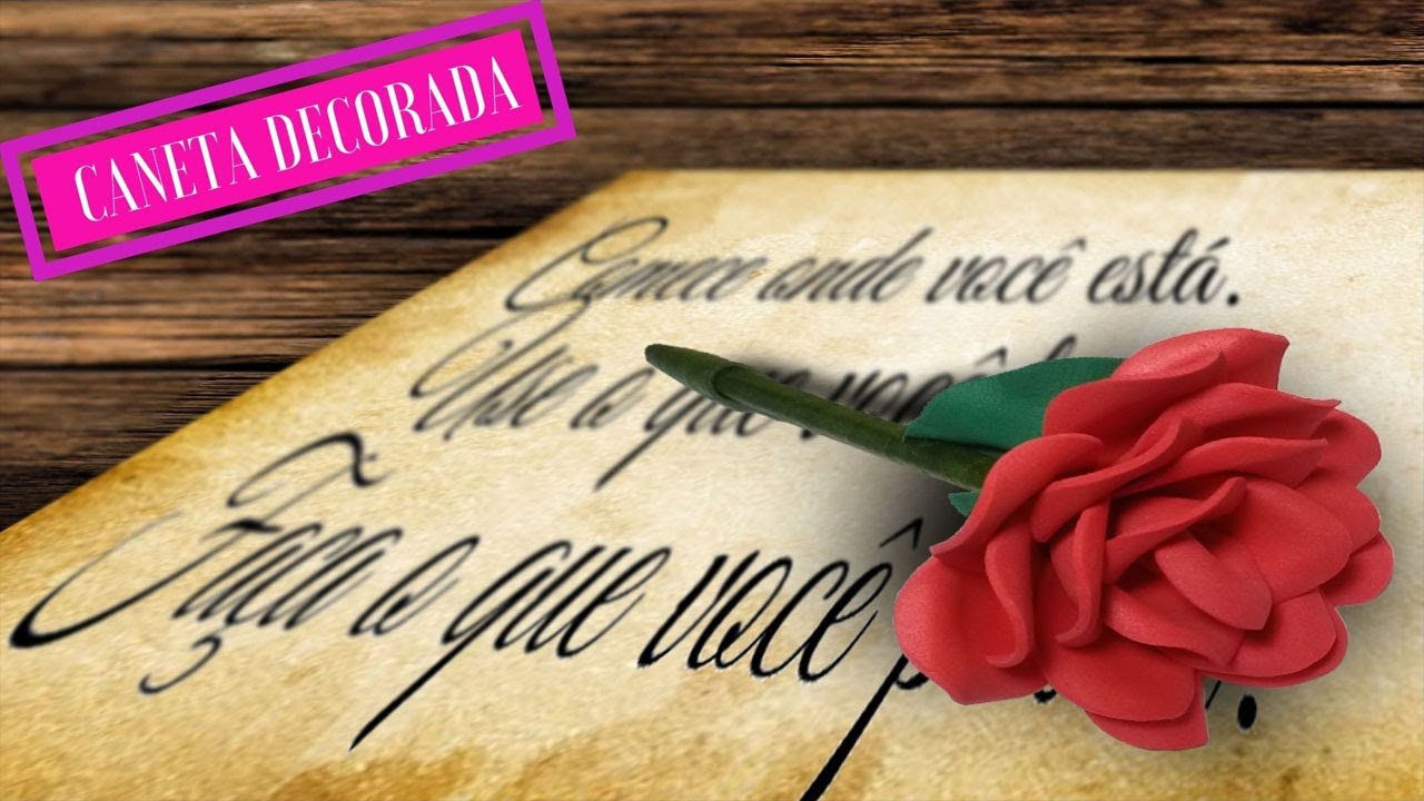 CANETA DECORADA com ROSA de E.V.A sem frisador (com molde)
