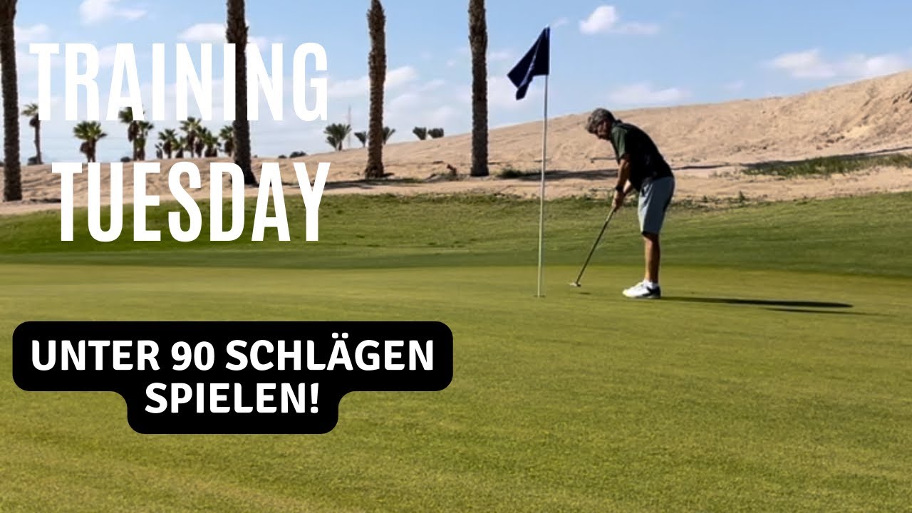 TRAINING TUESDAY - Unter 90 Schlägen spielen!